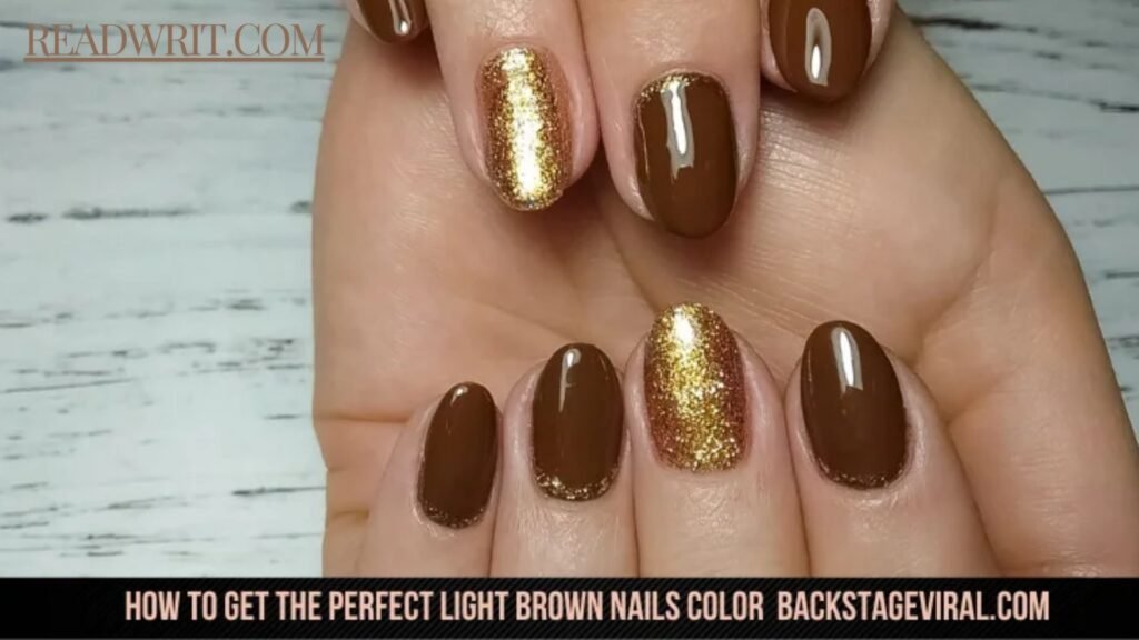 how to get the perfect light brown nails color backstageviral.com