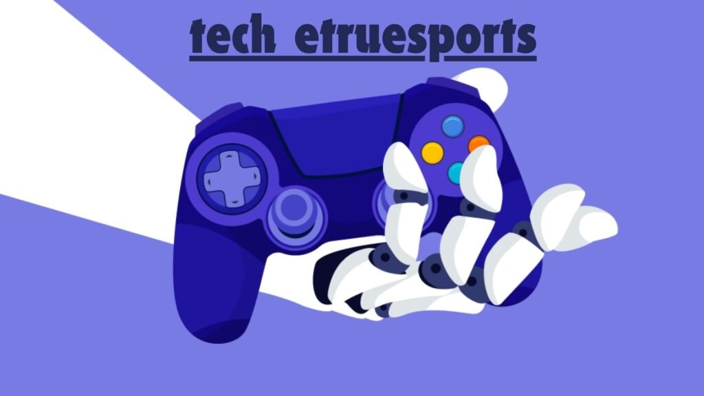 tech etruesports